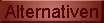 Alternativen